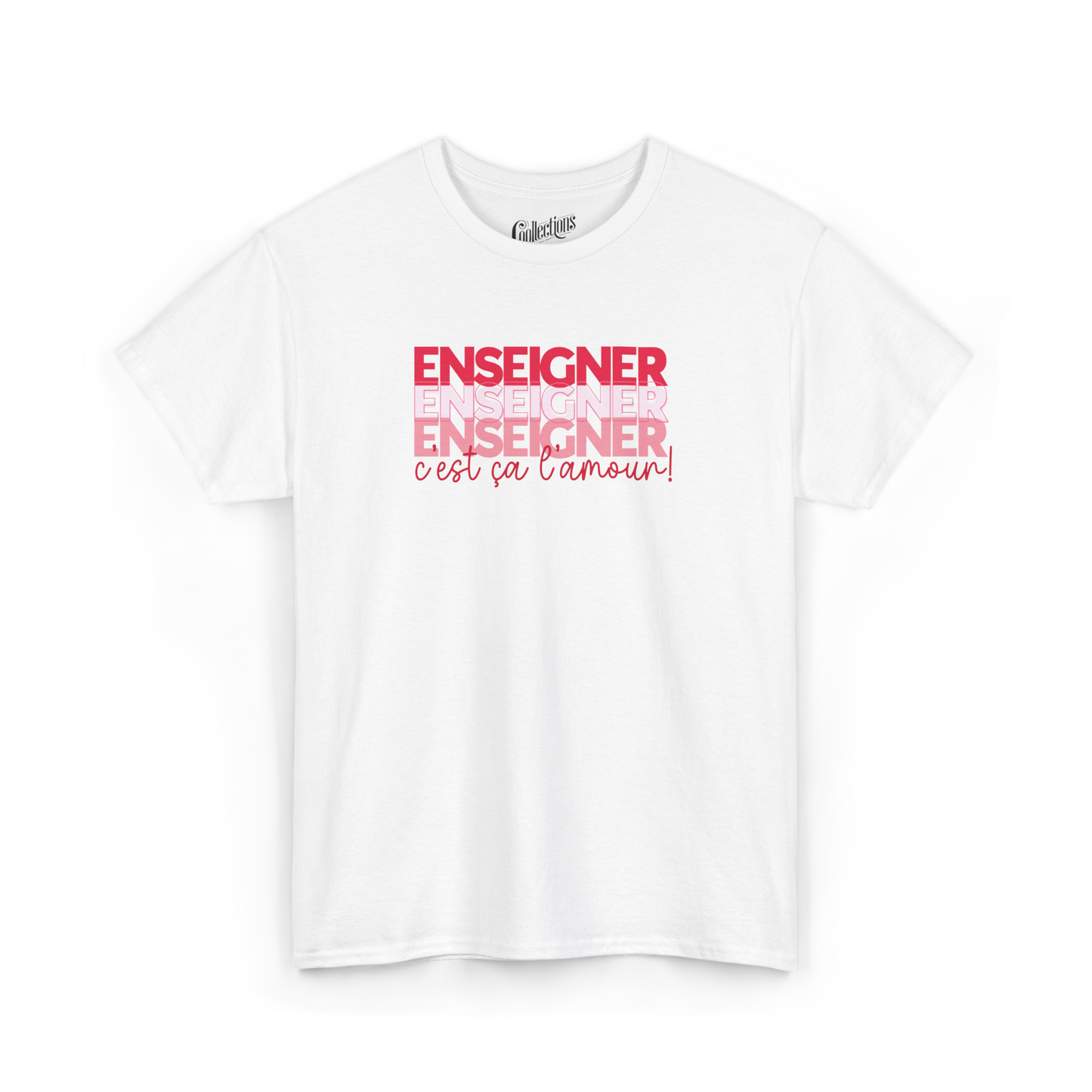 T-shirt - Enseigner, c’est ça l’amour