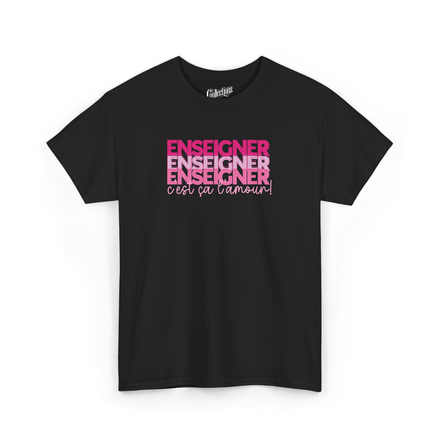 T-shirt - Enseigner, c’est ça l’amour