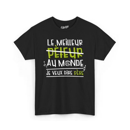 T-shirt - Le meilleur pèteur au monde… euh, père!