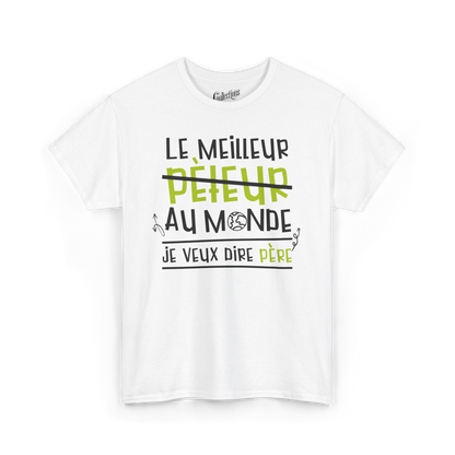 T-shirt - Le meilleur pèteur au monde… euh, père!