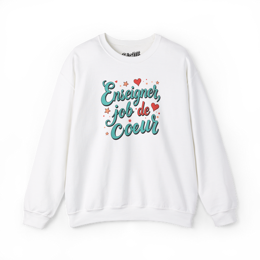 Sweat-shirt - Enseigner, job de Coeur