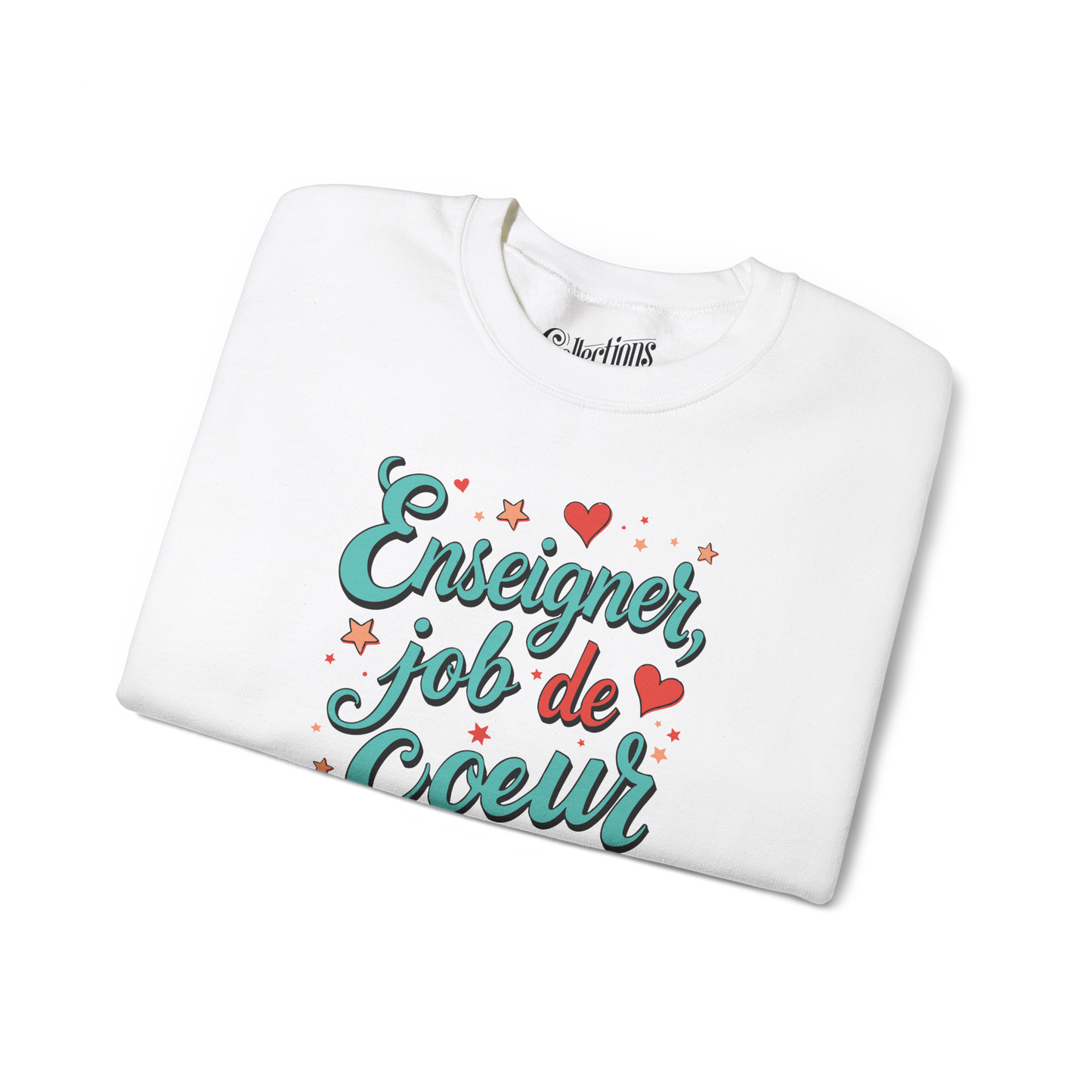 Sweat-shirt - Enseigner, job de Coeur