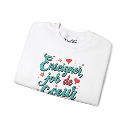 Sweat-shirt - Enseigner, job de Coeur