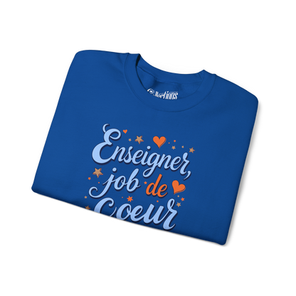 Sweat-shirt - Enseigner, job de Coeur