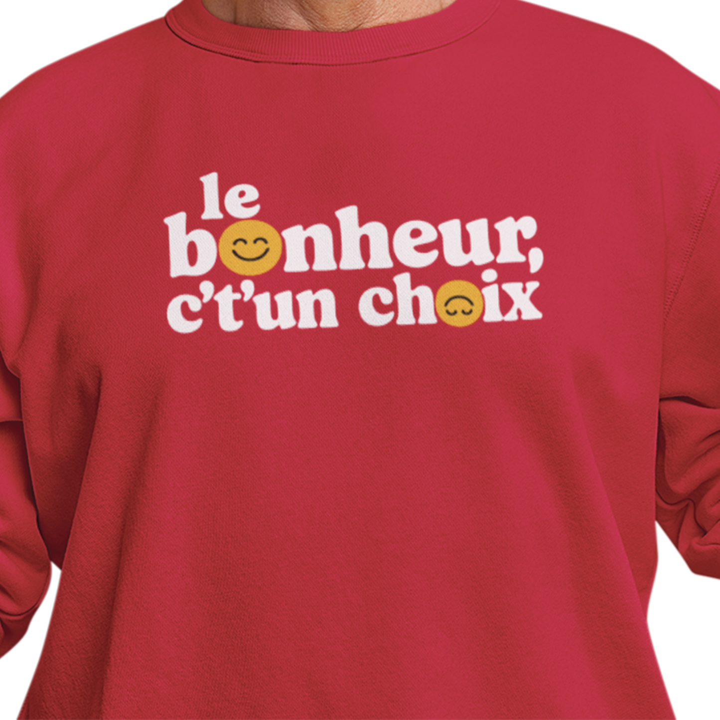 Sweat-shirt – Le Bonheur c't'un choix