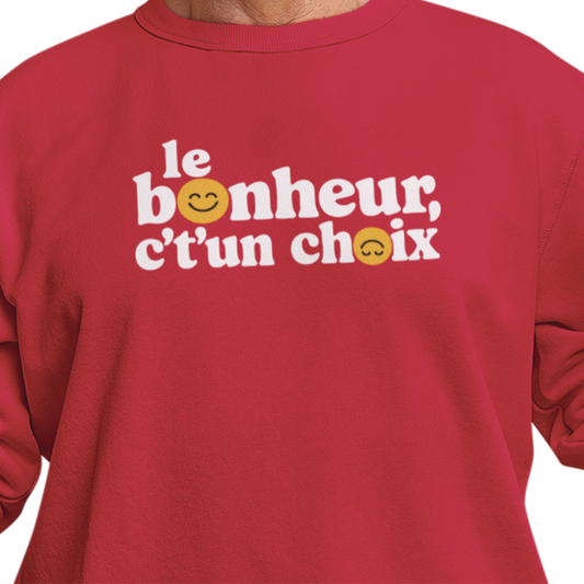 Sweat-shirt – Le Bonheur c't'un choix