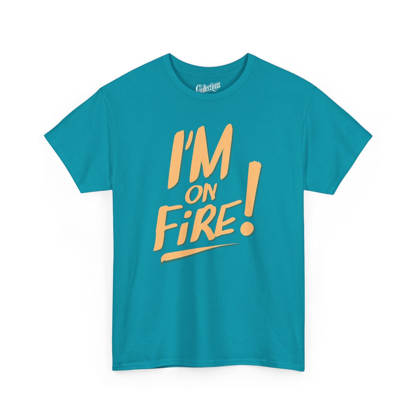 T-shirt - I'm on fire