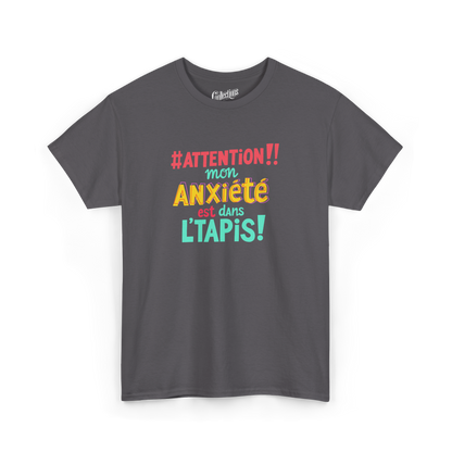 T-shirt - #Attention! Mon anxiété...