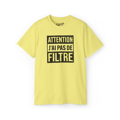 T-shirt – Attention, J’ai pas de Filtre