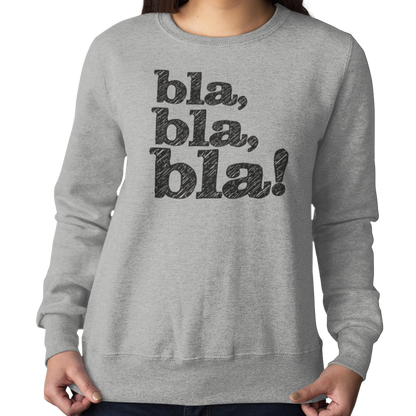 Sweat-shirt - bla, bla, bla!