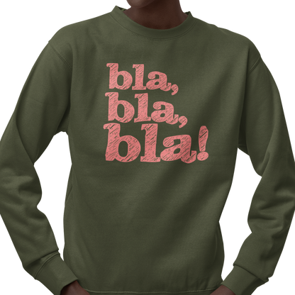Sweat-shirt - bla, bla, bla!