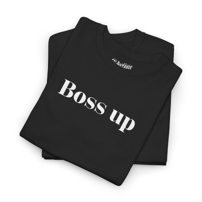 T-Shirt - Boss Up