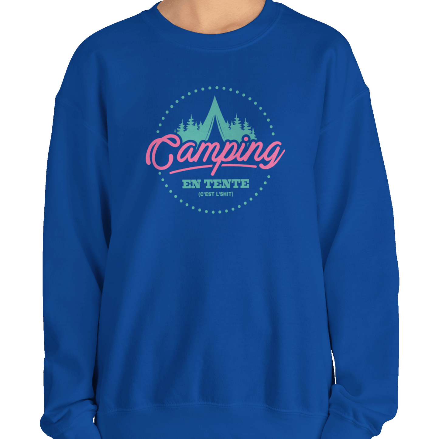 #camping - Sweat-shirt - Sweat-shirt - Camping en tente c’est l’shit