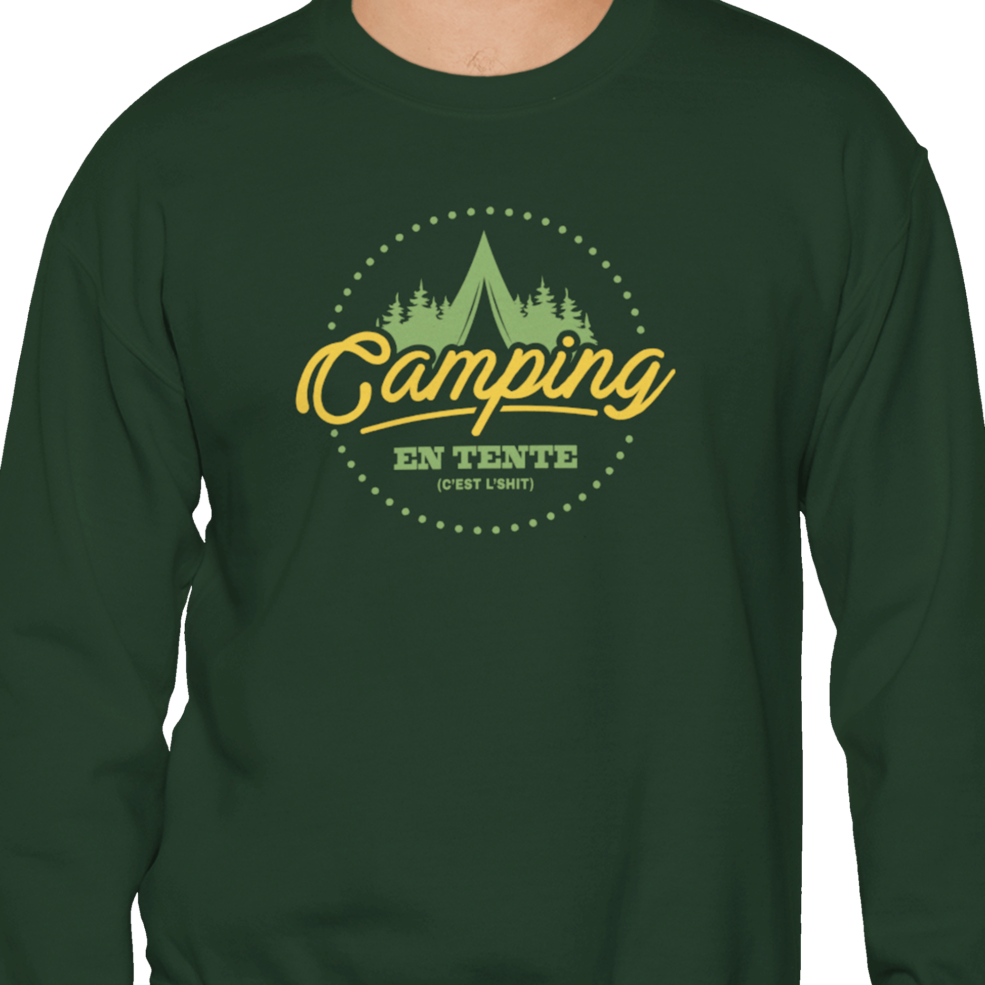 #camping - Sweat-shirt - Sweat-shirt - Camping en tente c’est l’shit