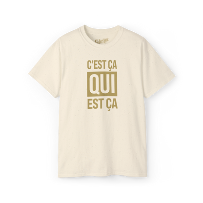 T-shirt - C’est ça qui est ça