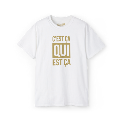 T-shirt - C’est ça qui est ça