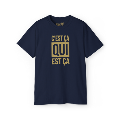 T-shirt - C’est ça qui est ça