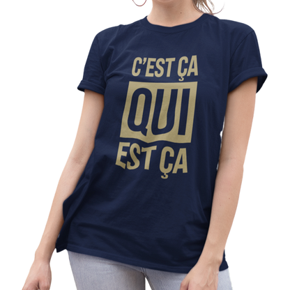 T-shirt - C’est ça qui est ça
