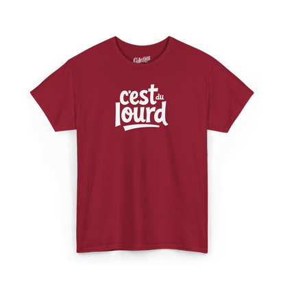 T-shirt - C’est du Lourd