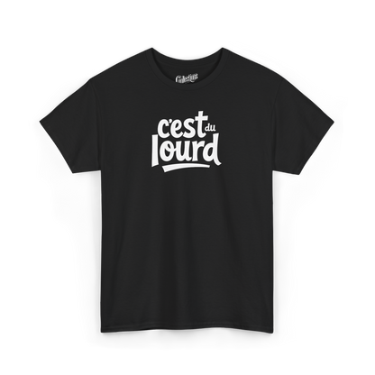 T-shirt - C’est du Lourd