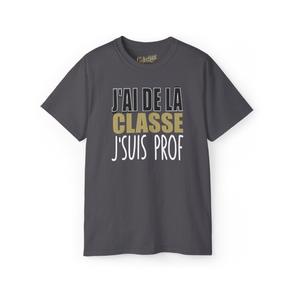 T-shirt - J’ai de la classe, j’suis prof