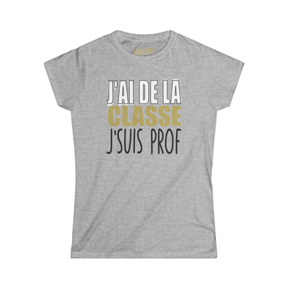 T-shirt - J’ai de la classe, j’suis prof