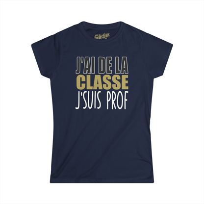 T-shirt - J’ai de la classe, j’suis prof