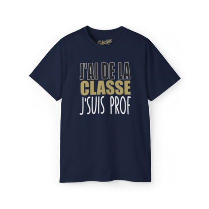 T-shirt - J’ai de la classe, j’suis prof
