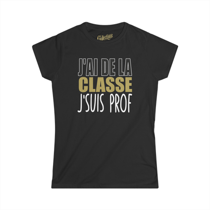 T-shirt - J’ai de la classe, j’suis prof
