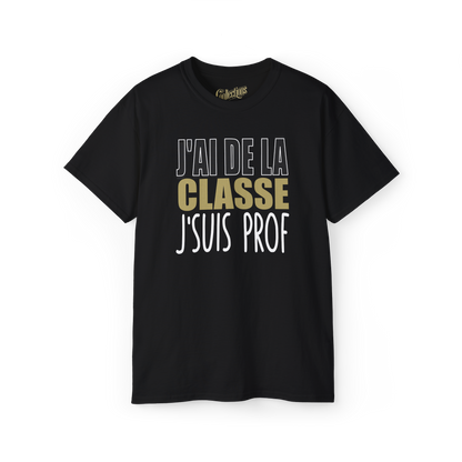 T-shirt - J’ai de la classe, j’suis prof