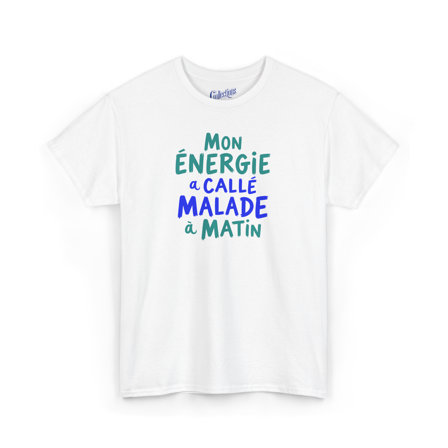 T-shirt – Mon Énergie à callé malade
