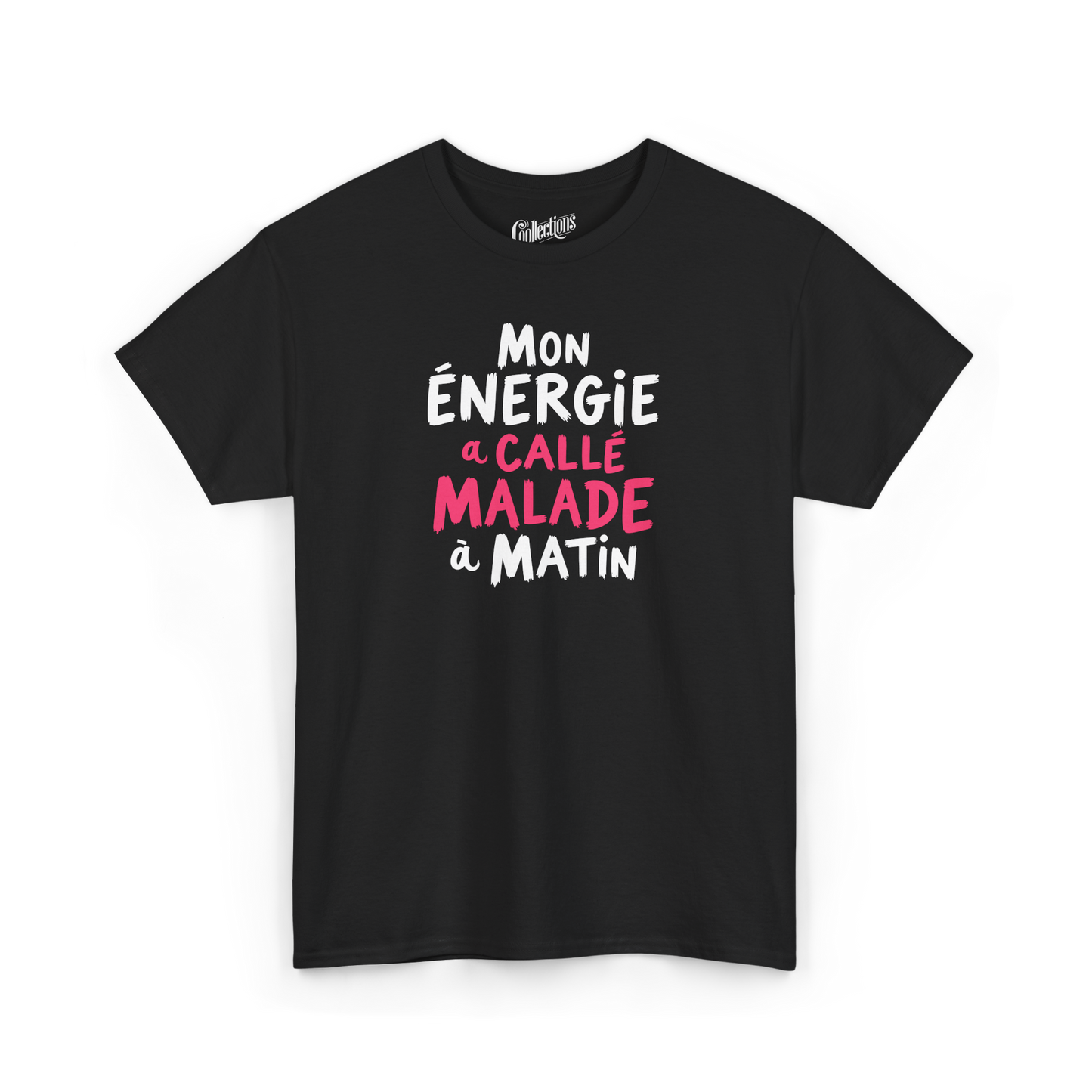 T-shirt – Mon Énergie à callé malade