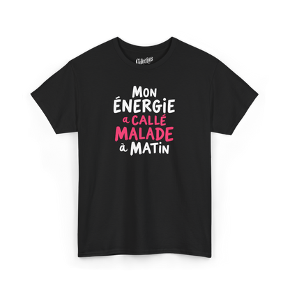 T-shirt – Mon Énergie à callé malade