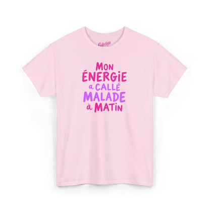 T-shirt – Mon Énergie à callé malade