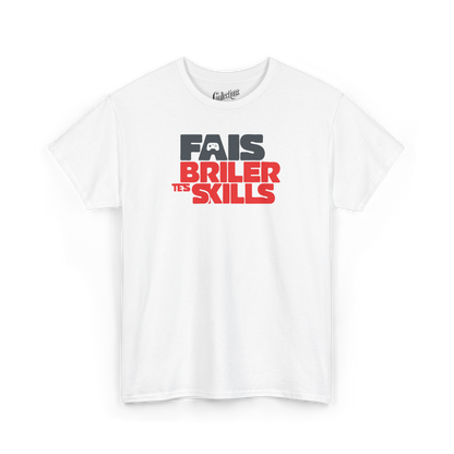 T-shirt - Fais Briller Tes Skills