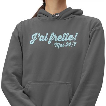 Hiver - Sweat à capuche - J’ai frette! – Moi 24/7