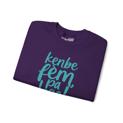 Sweat-shirt - Kenbe Fèm, Pa Lage!