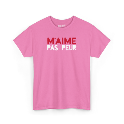 T-shirt – M’aime Pas Peur