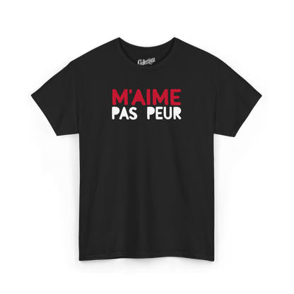 T-shirt – M’aime Pas Peur