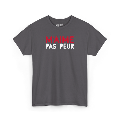 T-shirt – M’aime Pas Peur