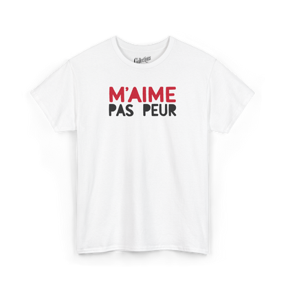 T-shirt – M’aime Pas Peur