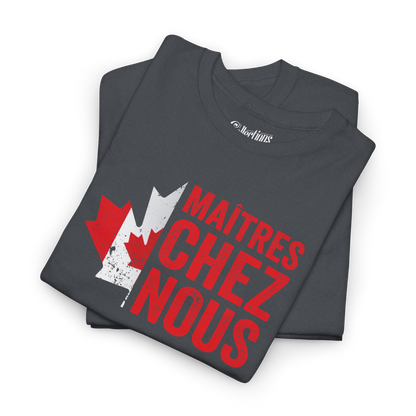 T-Shirt - Maîtres Chez Nous