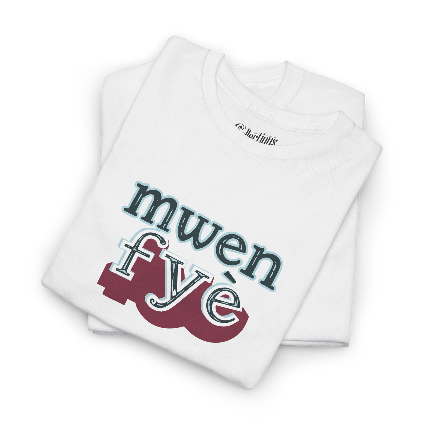 T-shirt - Mwen Fyè