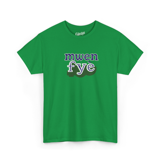 T-shirt - Mwen Fyè