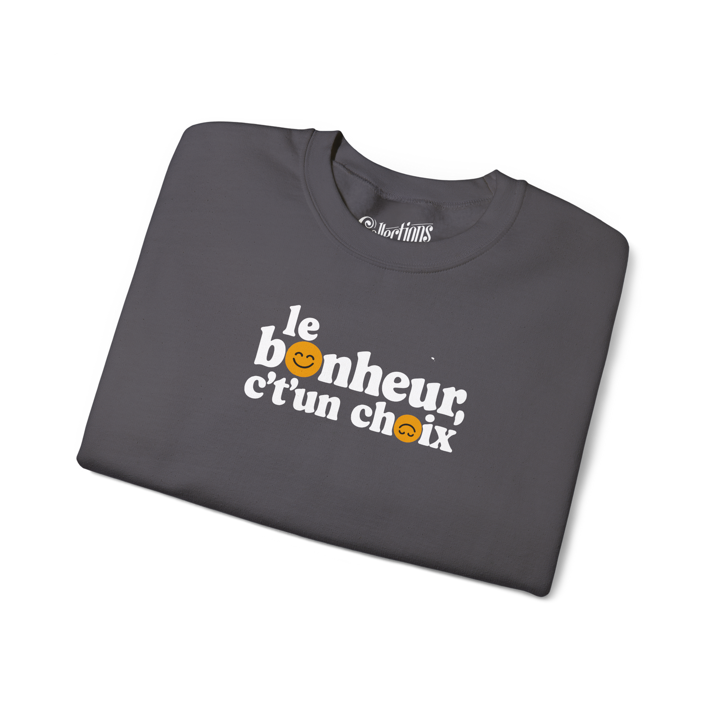 Sweat-shirt – Le Bonheur c't'un choix