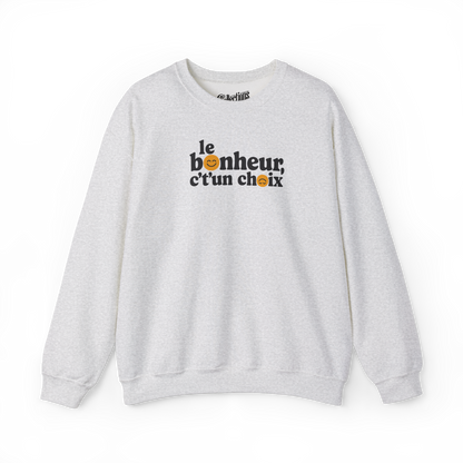 Sweat-shirt – Le Bonheur c't'un choix