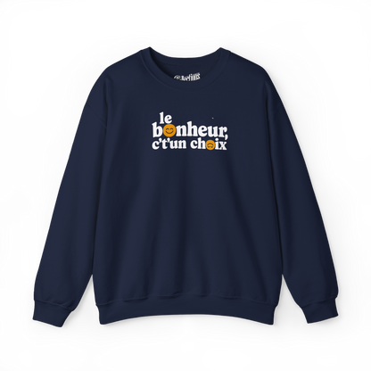 Sweat-shirt – Le Bonheur c't'un choix