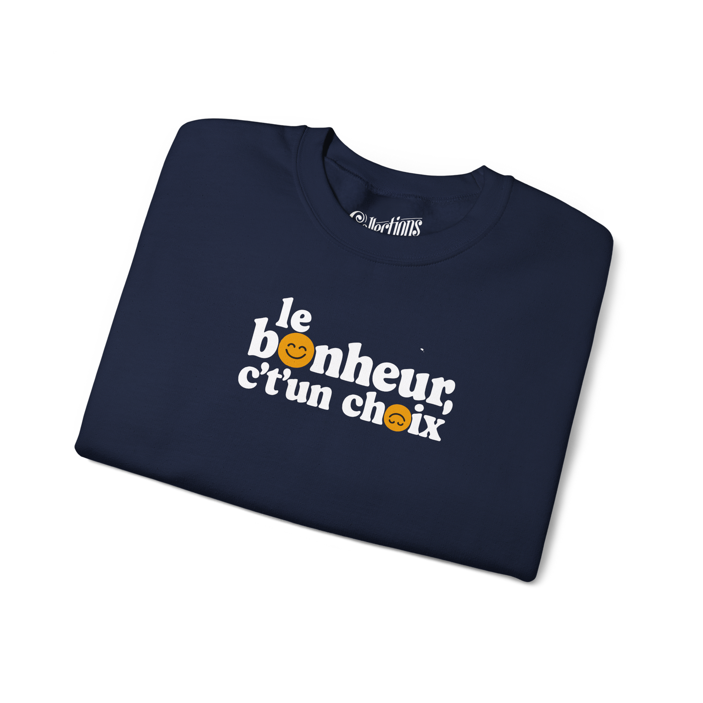 Sweat-shirt – Le Bonheur c't'un choix