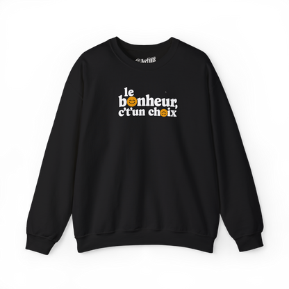 Sweat-shirt – Le Bonheur c't'un choix