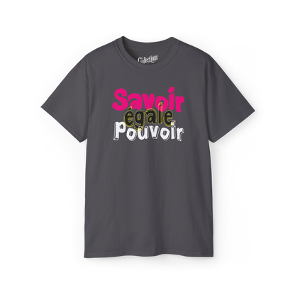 T-shirt - Savoir égale pouvoir